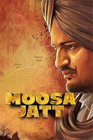 Moosa Jatt (2021) WEB-DL Punjabi Full Movie 480p [400MB] | 720p [1.5GB] | 1080p [4GB]