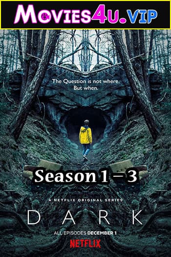 Dark (Season 1 – 3) Dual Audio {English-German} 480p [180MB] || 720p [300MB] || 1080p [2.2GB]