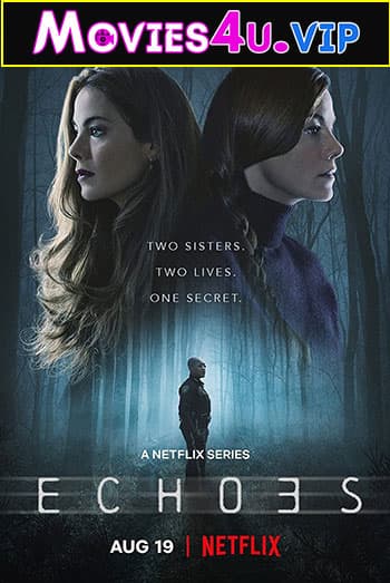 Echoes – Netflix Original (2022) Season 1 Dual Audio {Hindi-English} 480p | 720p | 1080p WEB-DL