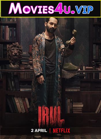 Irul (2021) Dual Audio [Hindi + Malayalam] WeB-DL 480p [320MB] | 720p [920MB] | 1080p [1.8GB]