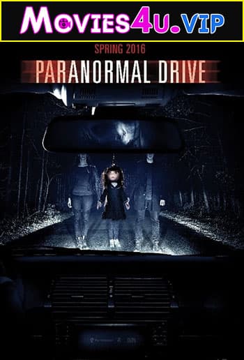 Paranormal Drive (2016) Dual Audio {Hindi-Russian} 480p [300MB] | 720p [800MB] | 1080p [1.7GB]