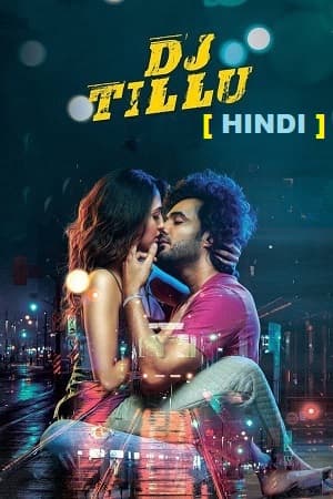 DJ Tillu (2022) UNCUT WEB-DL ORG. Dual Audio [Hindi – Telugu] Full Movie 480p [450MB] | 720p [1.3GB] | 1080p [3GB]