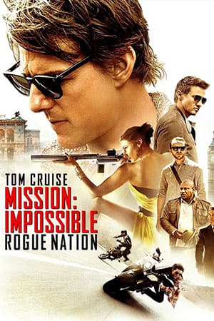 Mission: Impossible – Rogue Nation (2015) Dual Audio [Hindi-English] 480p [450MB] | 720p [900MB] | 1080p [2.8GB] | 2160p 4K