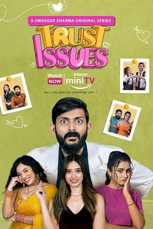 Swagger Sharma’s Trust Issues (Season 1) Hindi Amazon MiniTV Series 480p | 720p | 1080p WEB-DL