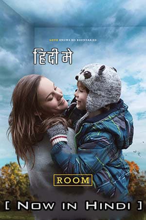 Room (2015) BluRay Dual Audio [Hindi ORG. + English] Full Movie 480p [450MB] | 720p [1.1GB] | 1080p [2.5GB]