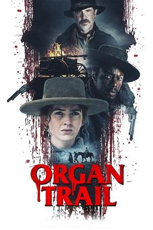 Organ Trail (2023) WEB-DL {English With Subtitles} Full Movie 480p [350MB] | 720p [950MB] | 1080p [2.2GB]