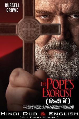 The Pope’s Exorcist (2023) WEB-DL Dual Audio ORG. {Hindi DD 5.1 – English} 480p [400MB] | 720p [850MB] | 1080p [2.2GB] | 2160p [5GB]