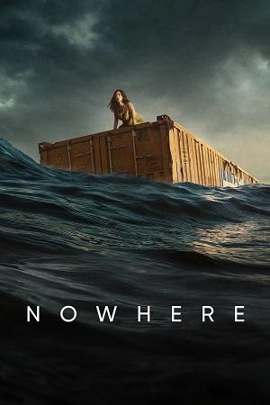 Nowhere – Netflix Original (2023) WEB-DL Dual Audio {Hindi-English} 480p [400MB] | 720p [1.2GB] | 1080p [3GB]