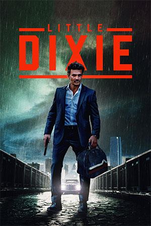 Little Dixie (2023) WEBRip Dual Audio {Hindi-English} 480p [350MB] | 720p [1.2GB] | 1080p [2.3GB]