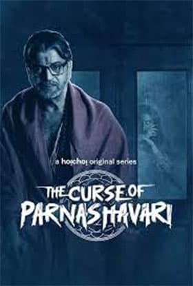 The Curse of Parnashavari – Hoichoi WEB-DL (2024) S01 Complete Hindi WEB Series 480p | 720p | 1080p