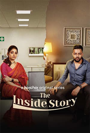 The Inside Story (2023) Season 1 Hindi Hoichoi Complete Web Series 480p | 720p | 1080p WEB-DL