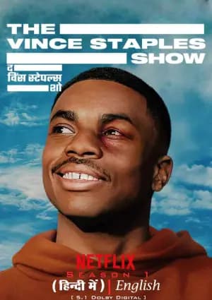 The Vince Staples Show – Netflix Original (2024) Season 1 Dual Audio {Hindi-English} 480p | 720p | 1080p WEB-DL