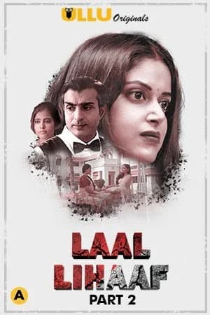 [18+] Laal Lihaaf (2021) S01 Part 1-2 Hindi ULLU Originals Complete WEB Series 480p | 720p WEB-DL