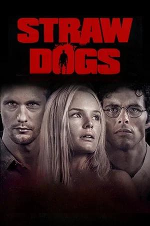 Straw Dogs (2011) WEB-DL Dual Audio [Hindi ORG. + English] 480p [350MB] | 720p [1.1GB] | 1080p [1.8GB]