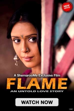 Flame: An Untold Love Story (2014) WEB-DL Hindi ORG. Full Movie 480p [300MB] | 720p [800MB] | 1080p [1.7GB]