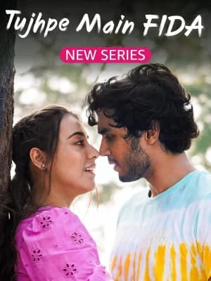 Tujhpe Main Fida (2024) Season 2 Hindi Complete AMZN-MiniTV WEB Series 480p | 720p | 1080p WEB-DL