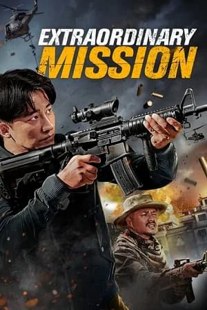 Extraordinary Mission (2017) BluRay Dual Audio [Hindi ORG. + English] Full Movie 480p [350MB] | 720p [1.2GB]