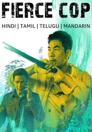 Fierce Cop (2022) WEB-DL Multi Audio [Hindi ORG. + Chinese + Tamil + Telugu] 480p [650MB] | 720p [1GB] | 1080p [1.8GB]