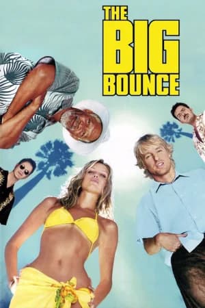 The Big Bounce (2004) BluRay Dual Audio [Hindi ORG. + English] Full Movie 480p [300MB] | 720p [800MB] | 1080p [1.7GB]