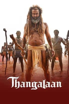 Thangalaan (2024) Dual Audio [Hindi (Clean) + Tamil] Full Movie WEB-DL 480p [550MB] | 720p [1.1GB] | 1080p [2.4GB]