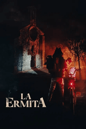 THE CHAPEL – La Ermita (2023) Dual Audio {Hindi-Spanish} WEB-DL 480p [370MB] | 720p [970MB] | 1080p [1.6GB]