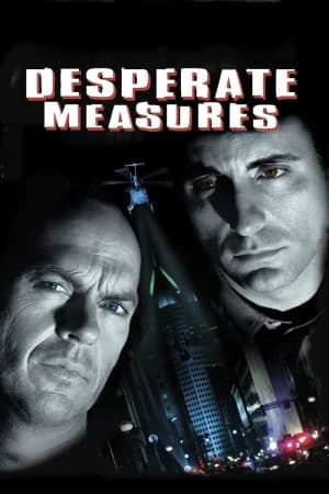 Desperate Measures (1998) BluRay Dual Audio [Hindi ORG. + English] Full Movie 480p [350MB] | 720p [1GB] | 1080p [2.1GB]